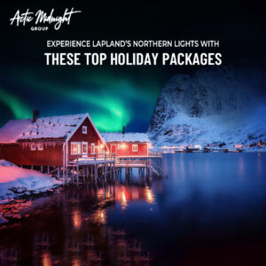 Experience Lapland’s Northern Lights with These Top Holiday Packages
